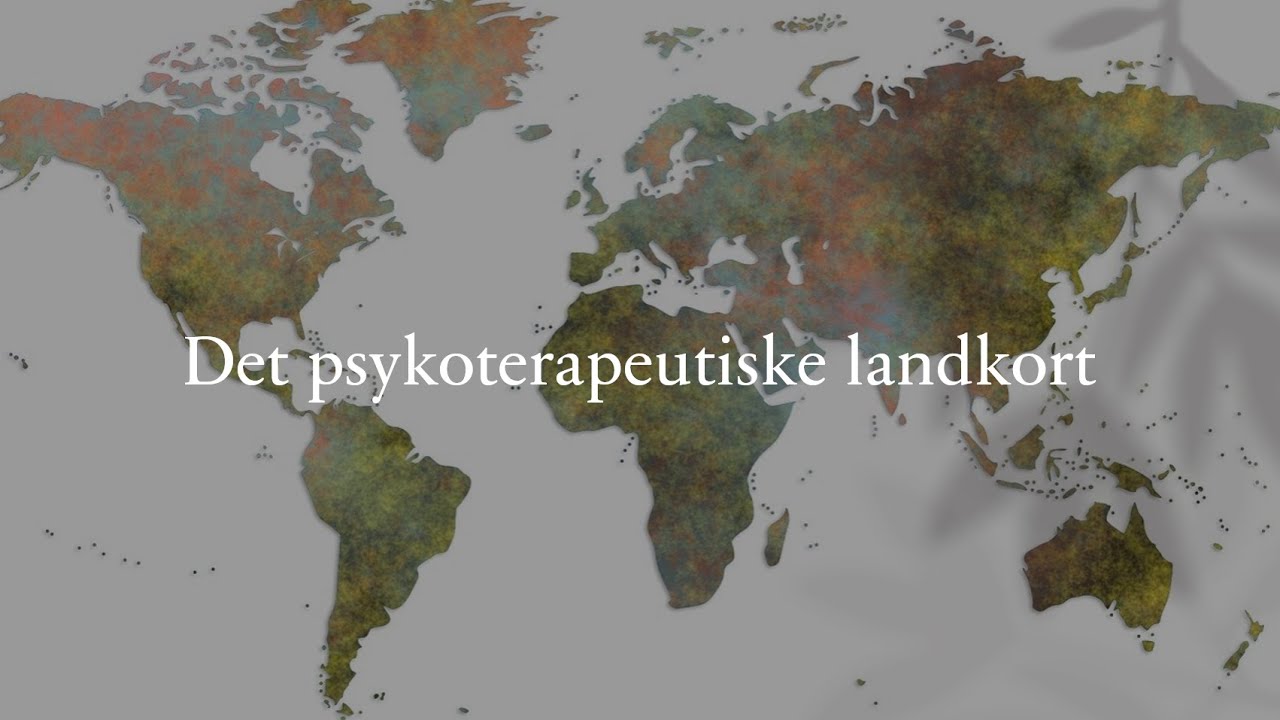 Det psykoterapeutike landkort - Mads Dahlgaard - Faglighed & Psykoterapi