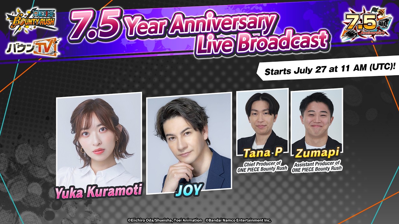 [ONE PIECE Bounty Rush] 7.5 Year Anniversary Live Broadcast