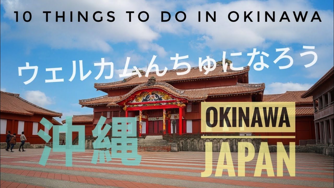 Okinawa, Japan: 10 Things You Can Do in Okinawa Prefecture