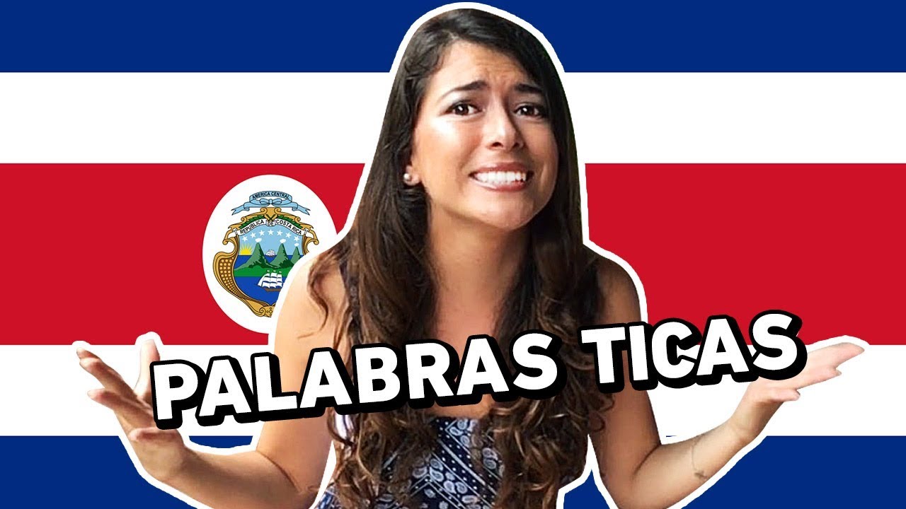 Cómo hablan los ticos / Palabras de Costa Rica