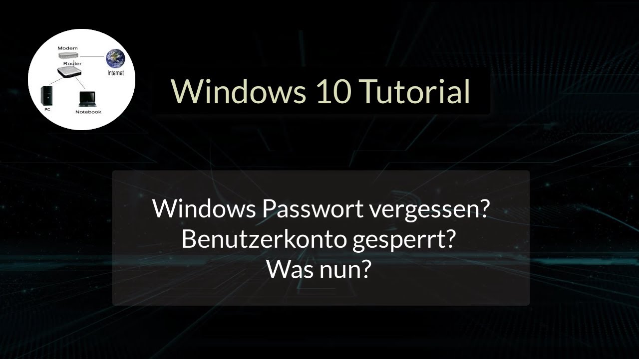 Windows 10 Benutzerkonto gesperrt? Passwort vergessen? Kennwort hacken und Admin-Rechte erhalten!
