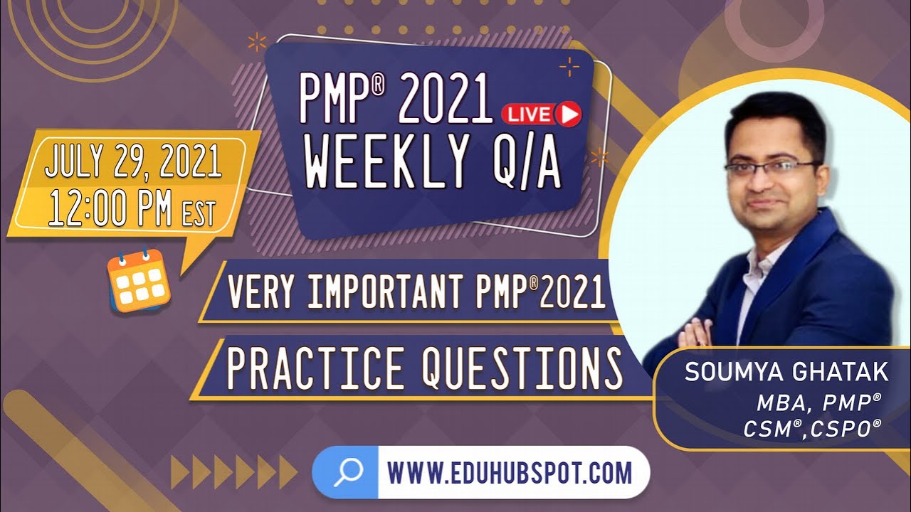 PMP-2021 Weekly Q&A; July 29, 2021 - PMP Certification
