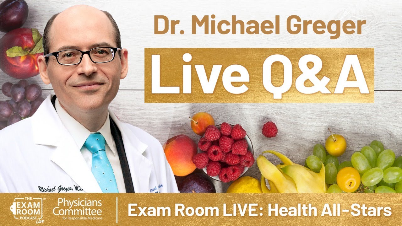 A Dozen Ideas for Health with Dr. Michael Greger | Exam Room LIVE: Health All-Stars