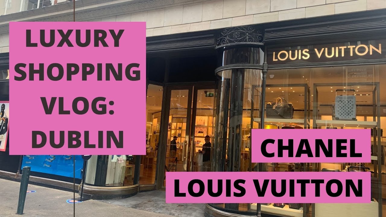 LUXURY SHOPPING VLOG DUBLIN: CHANEL, LOUIS VUITTON, LOUBOUTIN, come shop with me! #chanel