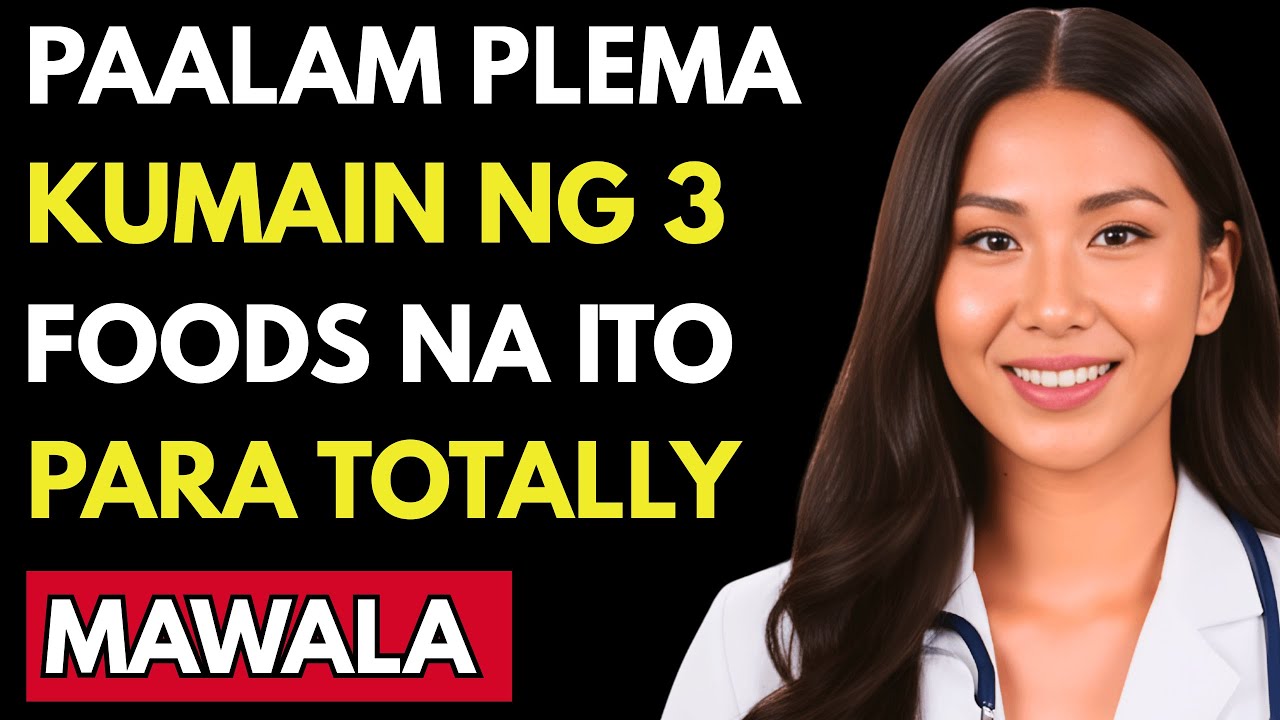 ❗May PLEMA? Kumain ng 3 FOODS na ito para TOTALLY Mawala! | Dr. Elena Santos