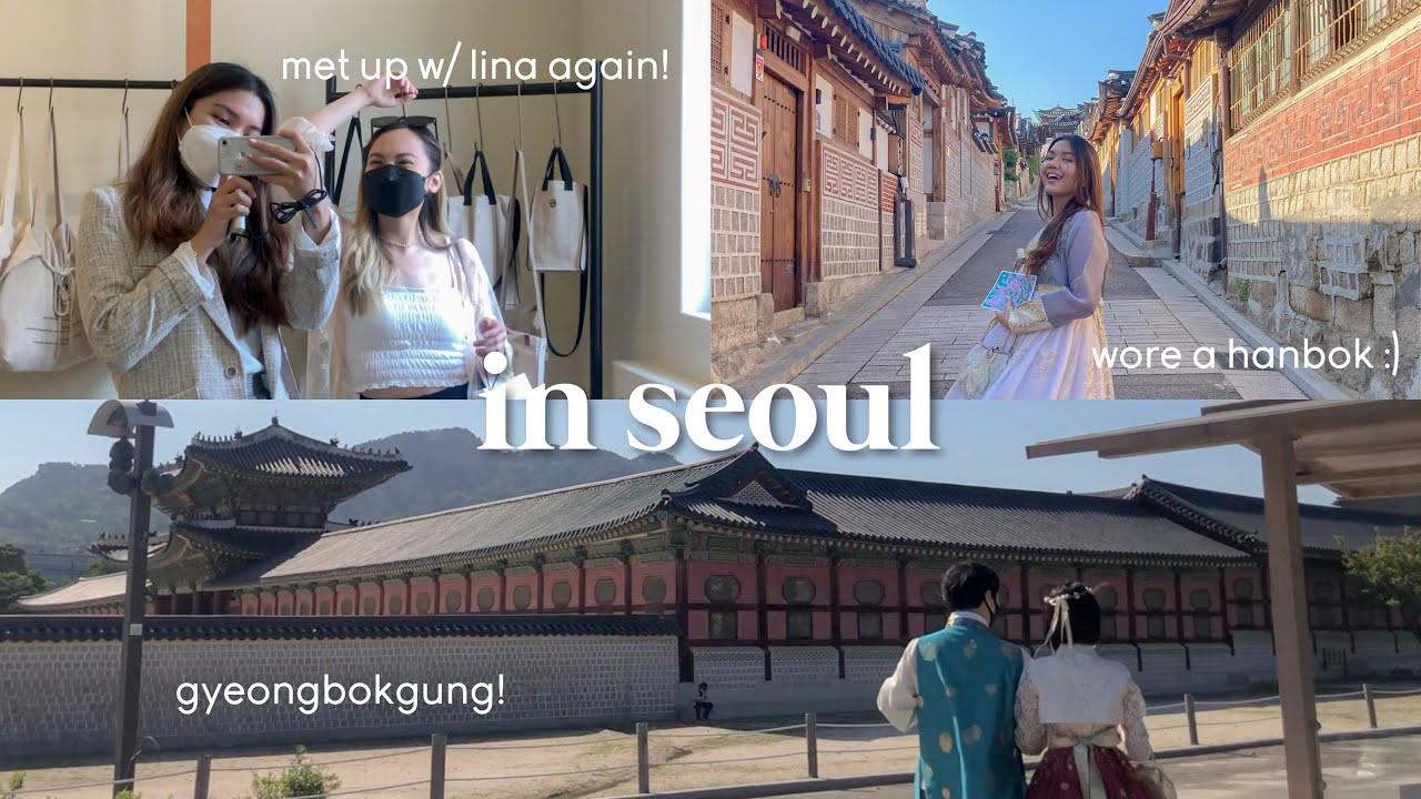 vlog / itaewon, brunch date w lina, cave cafe, seoul palaces, hanboks!