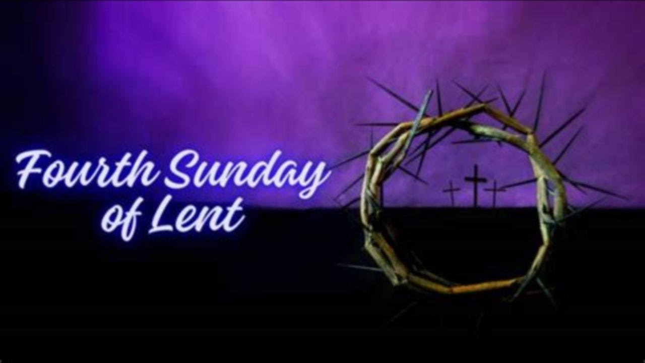Fourth Sunday of Lent: March 15, 2026