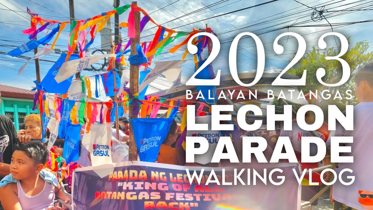 LECHON PARADE 2023 | BALAYAN BATANGAS | TRAVEL VLOG