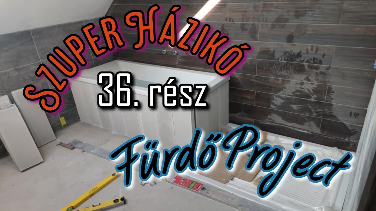 #132 Szuperházikó 36. rész / Tuningoljuk fel a fürdőt / 2024 vége 2025 eleje