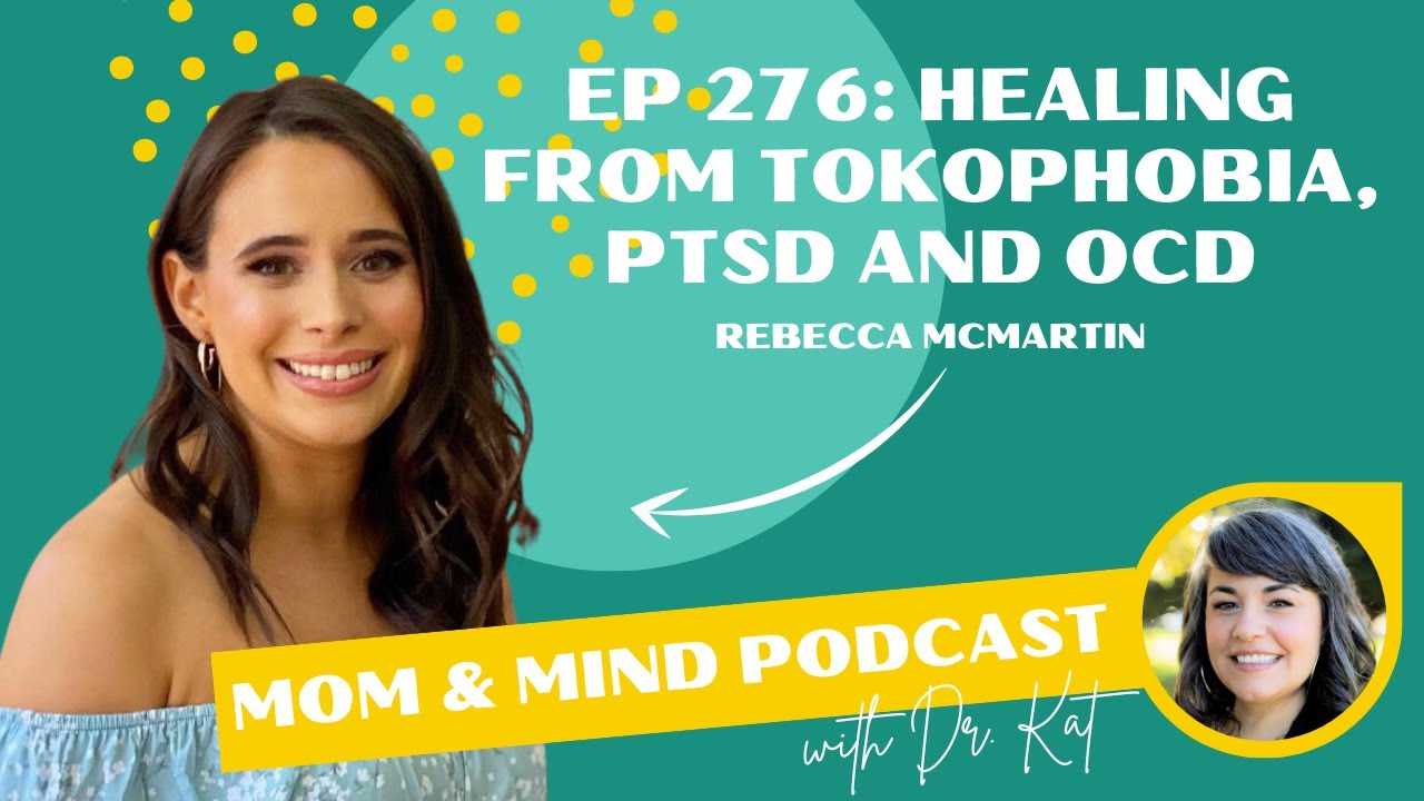 #276- Healing from Tokophobia, PTSD and OCD