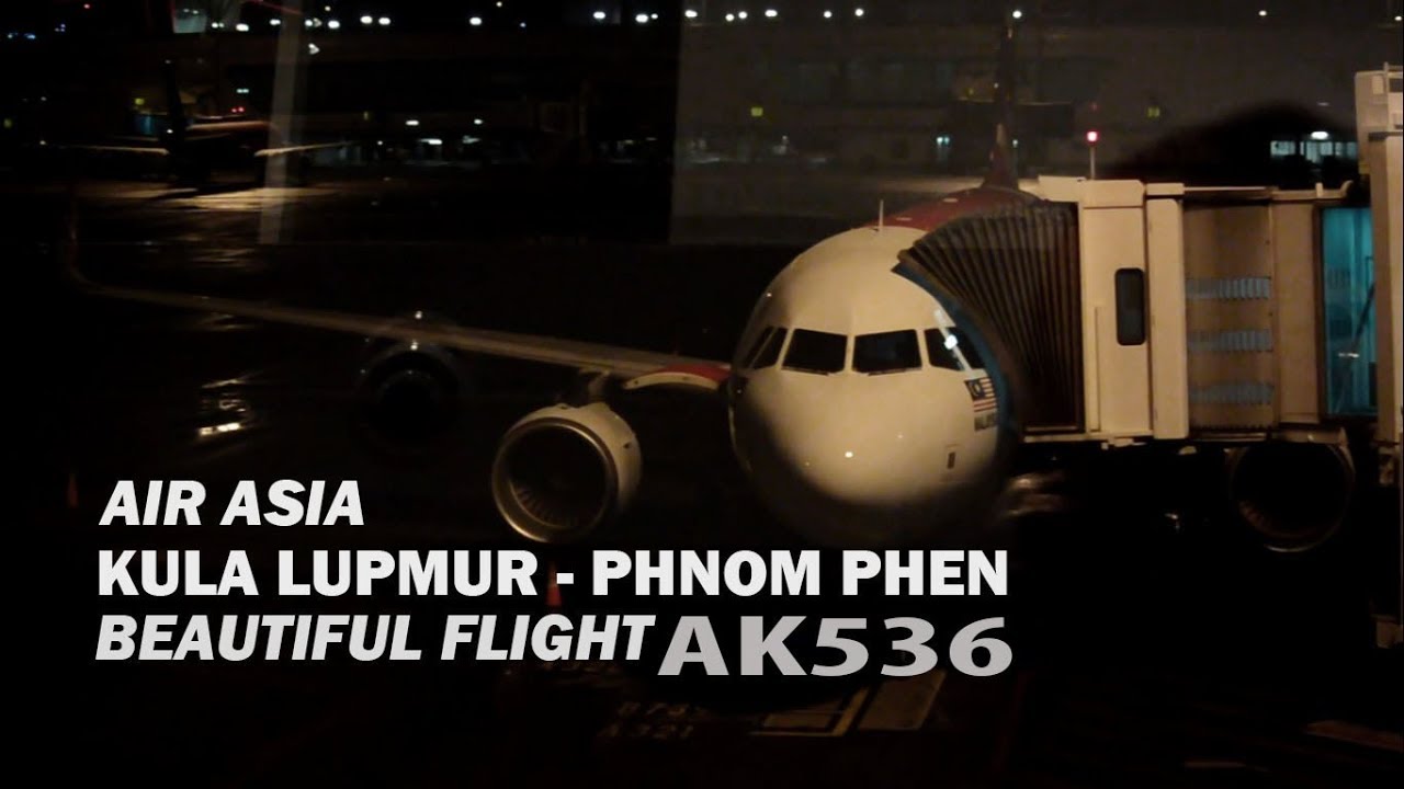 AIRASIA AK536 | KUALA LUMPUR - PHNOM PHEN | MURAH MERIAH!!!!!