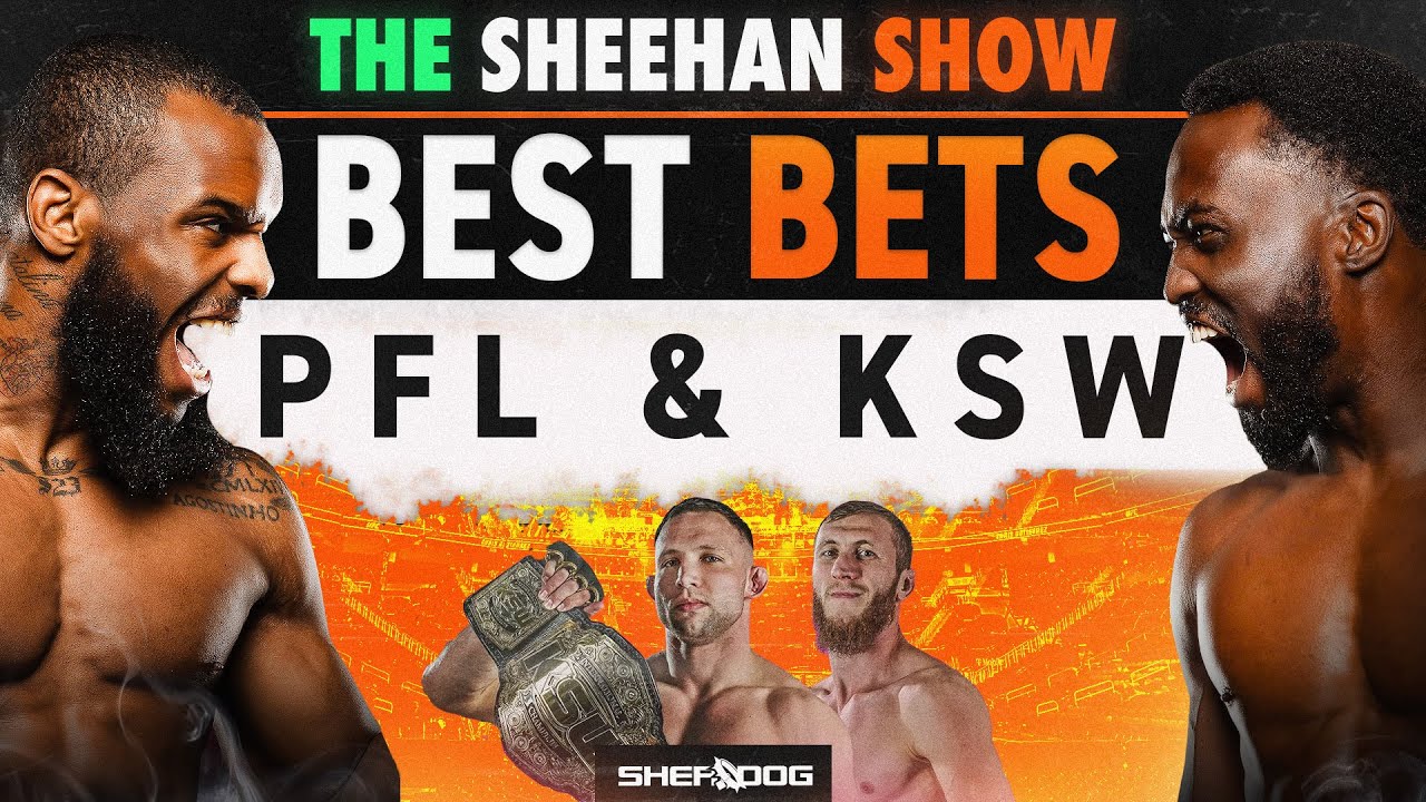 The Sheehan Show: Top Bets for PFL Africa, KSW 113