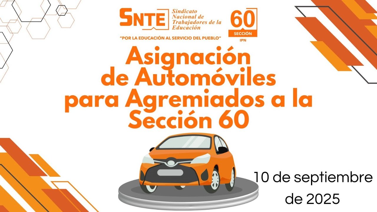 Asignación de Automóviles para agremiados a la Sección 60 del SNT
