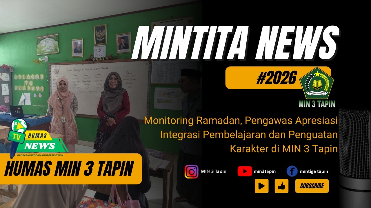 Monitoring Ramadan, Pengawas Apresiasi Integrasi Pembelajaran dan Penguatan Karakter di MIN 3 Tapin