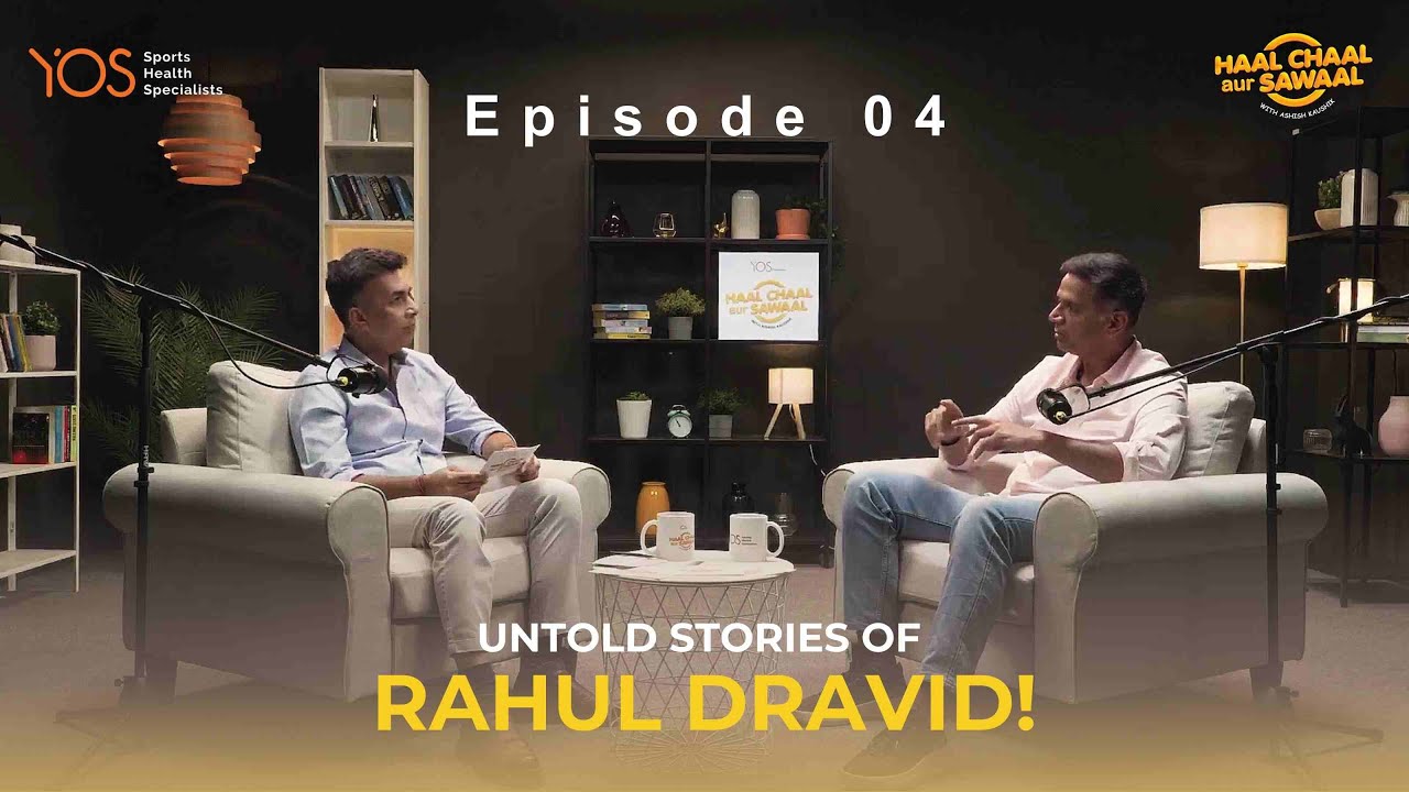 Ep 04 | ft. Rahul Dravid -Beyond Cricket, Beyond Limits on Haal Chaal aur Sawaal with Ashish Kaushik