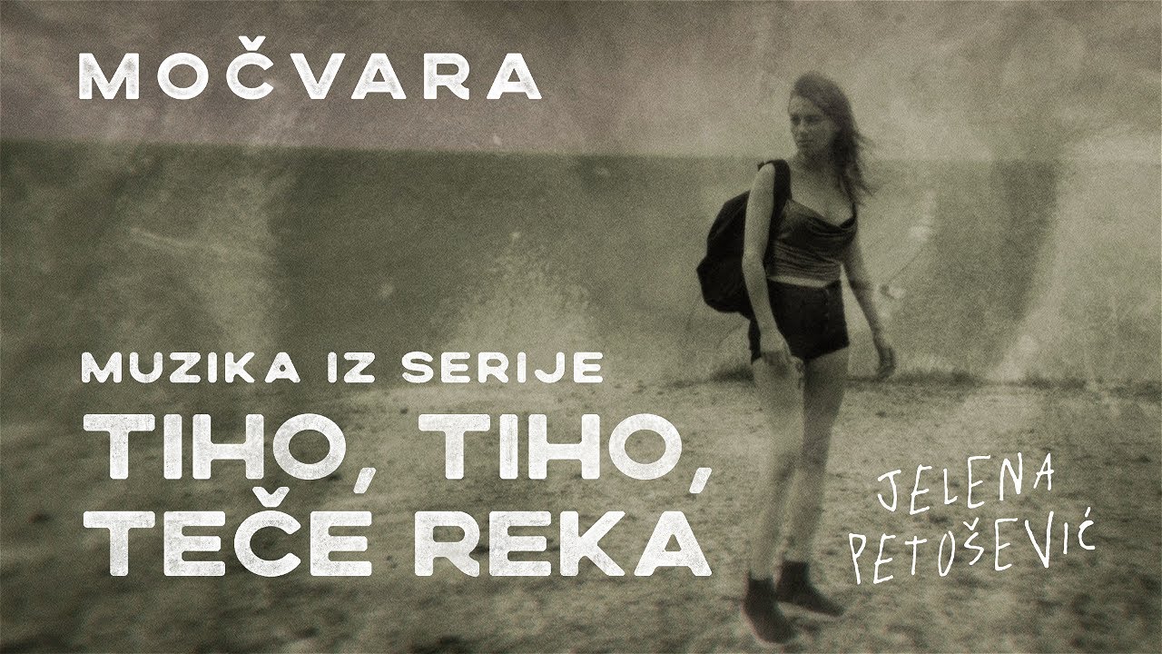 TIHO, TIHO TEČE REKA | Muzika iz serije MOČVARA