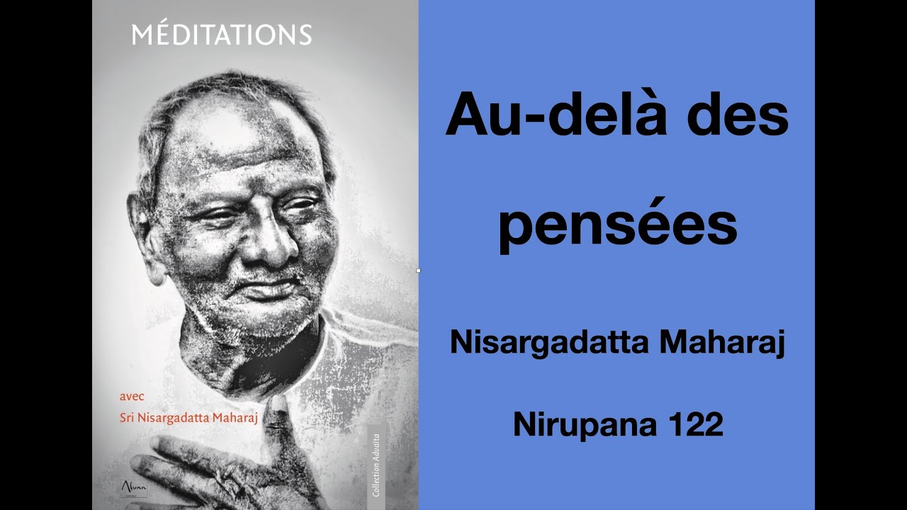 Nirupana 122 : Au-delà des pensées
