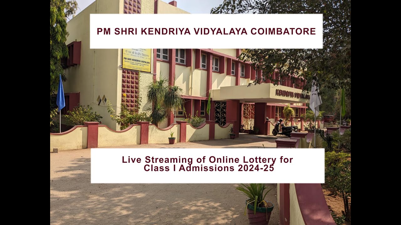PM SHRI KV Coimbatore- Live Streaming of Online Lottery for Class I Admissions 2024-25
