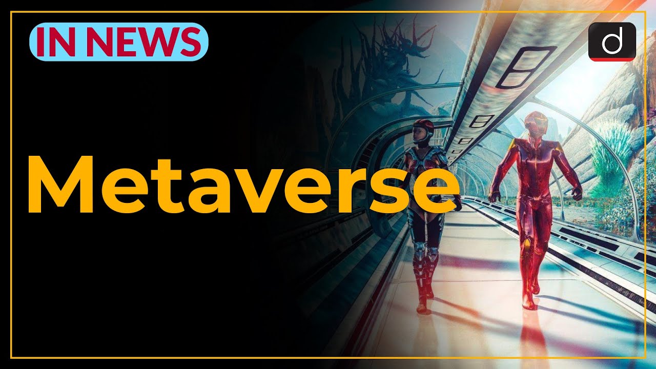 Metaverse - IN NEWS | Drishti IAS English