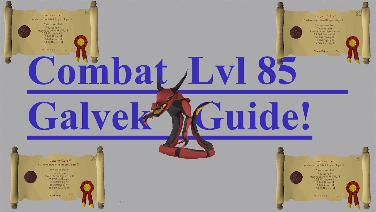 Combat Lvl 85 Galvek Guide!!! *LOWEST LEVEL POSSIBLE!*