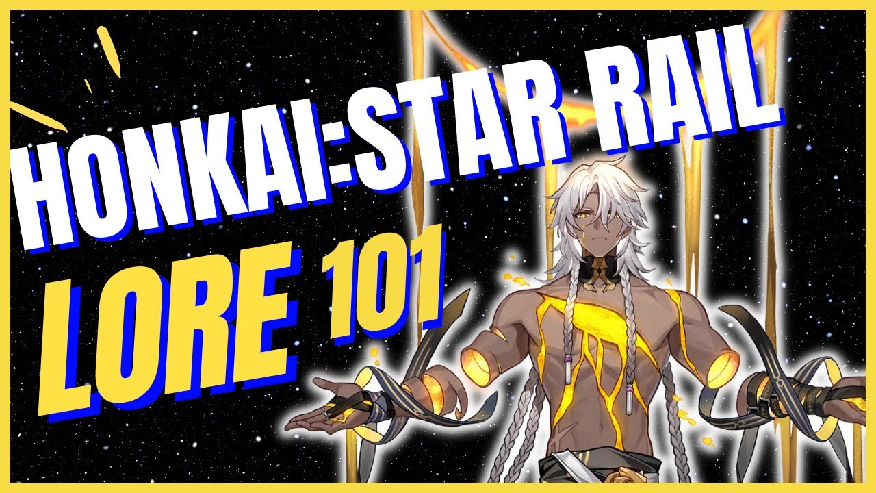 Intro to Lore - Honkai: Star Rail