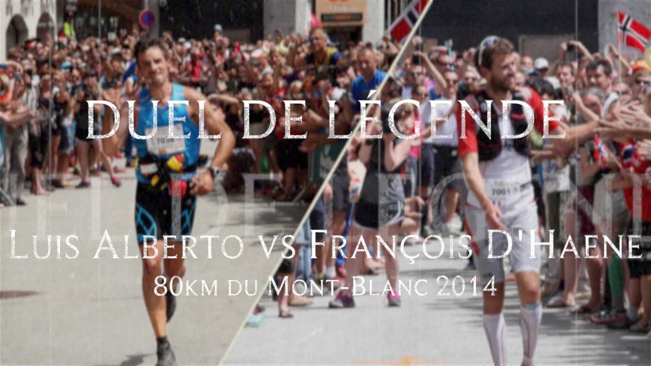Duel de légende : Luis Alberto vs François D'Haene - 80km du MB 2014
