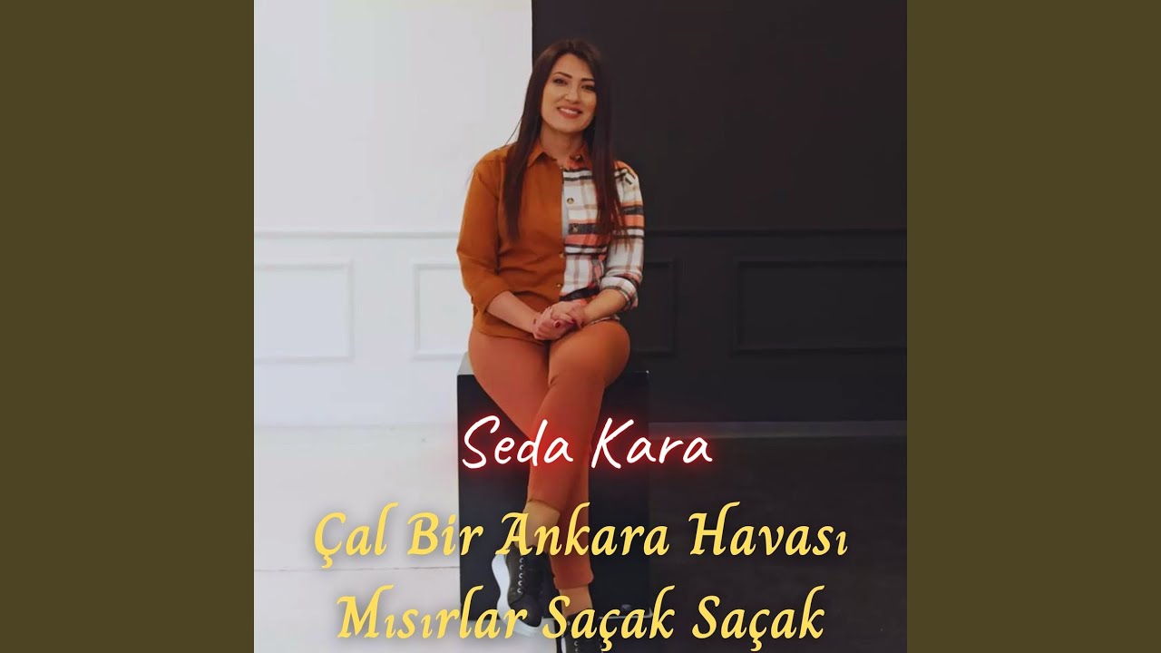Çal Bir Ankara Havası & Mısırlar Saçak Saçak