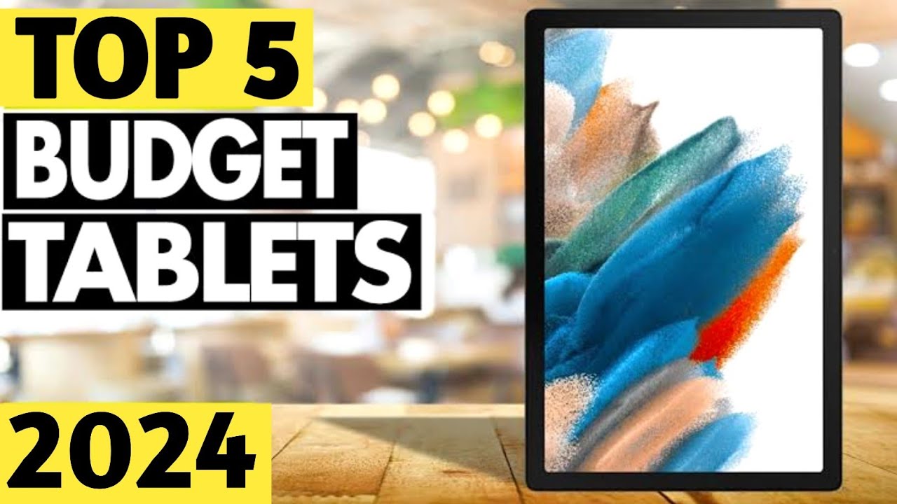 Top 5 -  Best Budget Tablets 2024 (2024)
