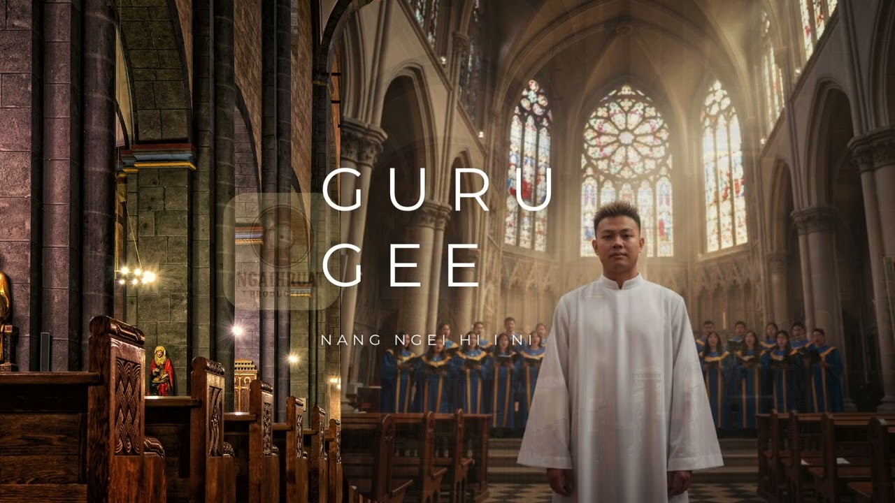 Guru Gee - Nang ngei hi i ni (Cathedral Choir Arrangement)