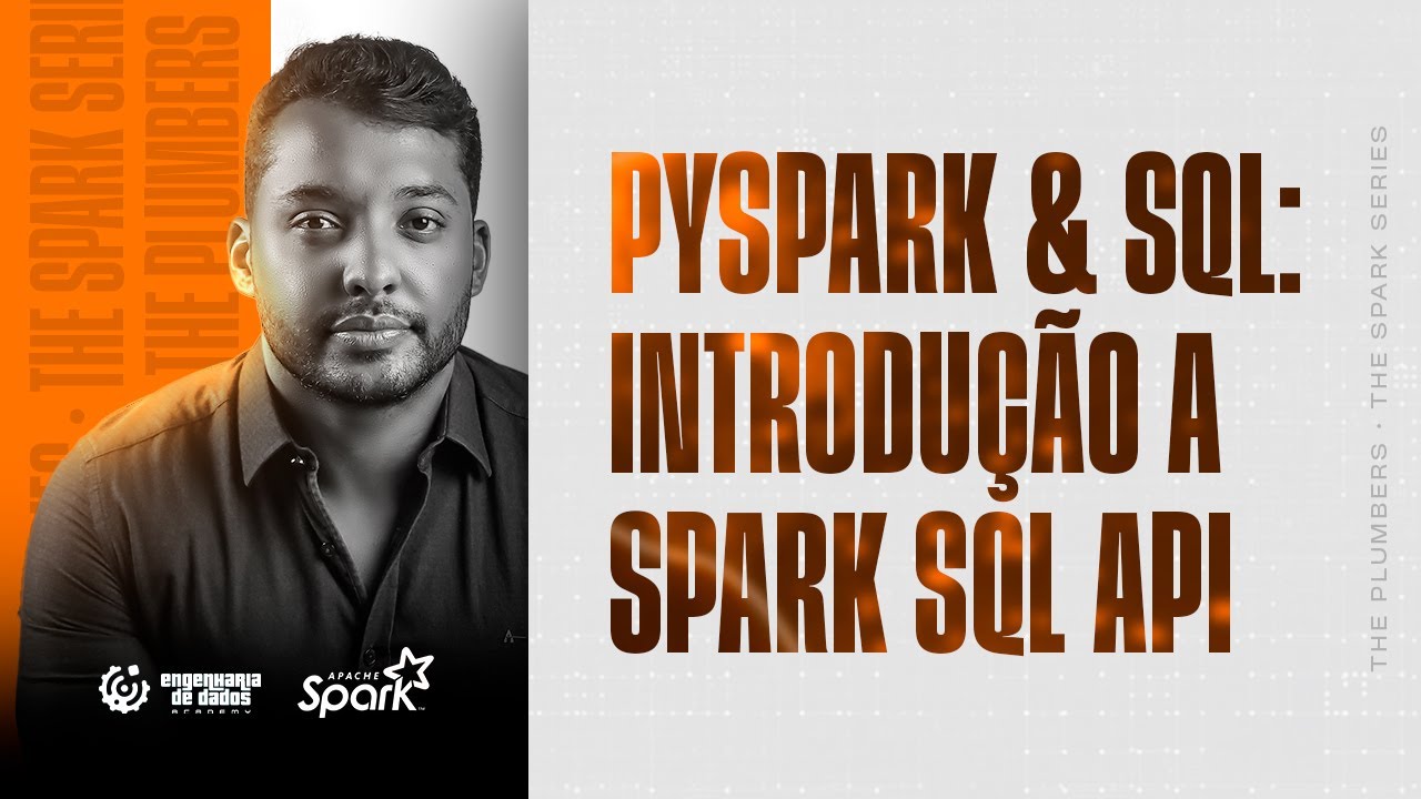 The Spark Series | PySpark & SQL: Introdução a Spark SQL API
