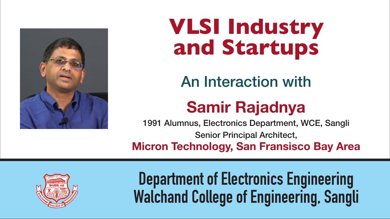 VLSI Industry and Startups: An Interaction with Samir Rajadnya