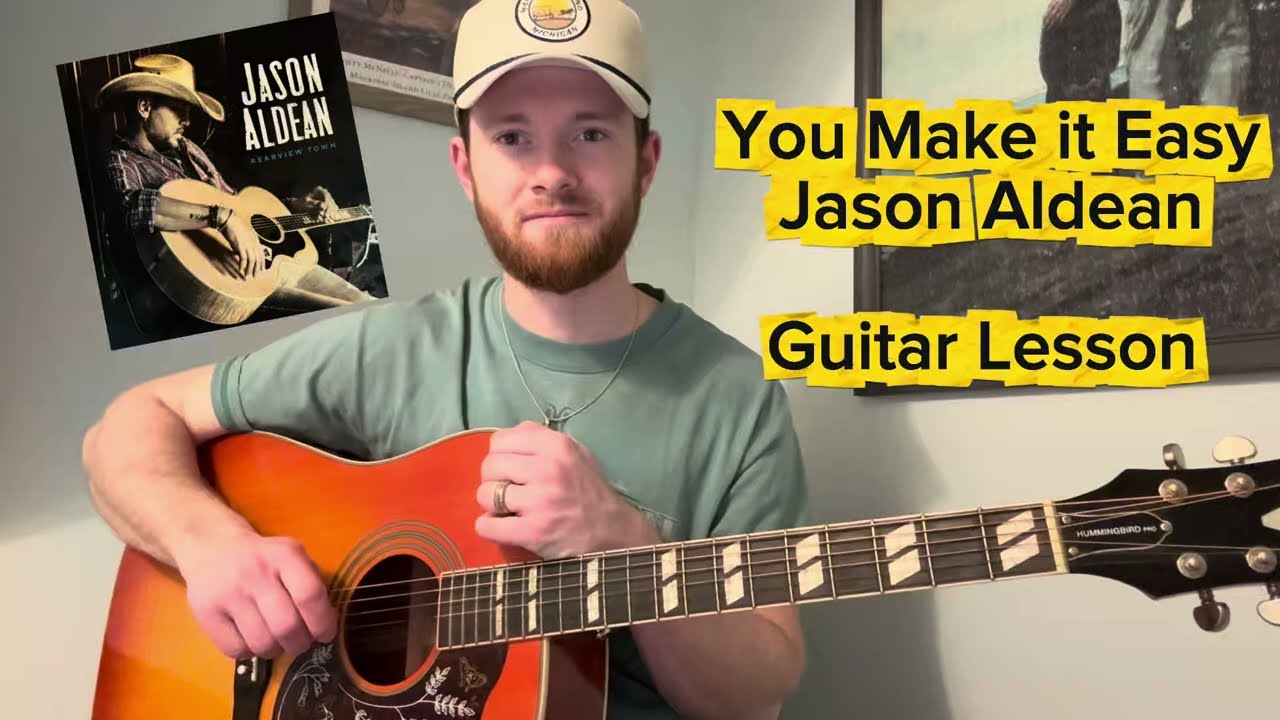 You Make it Easy - Jason Aldean Guitar Lesson