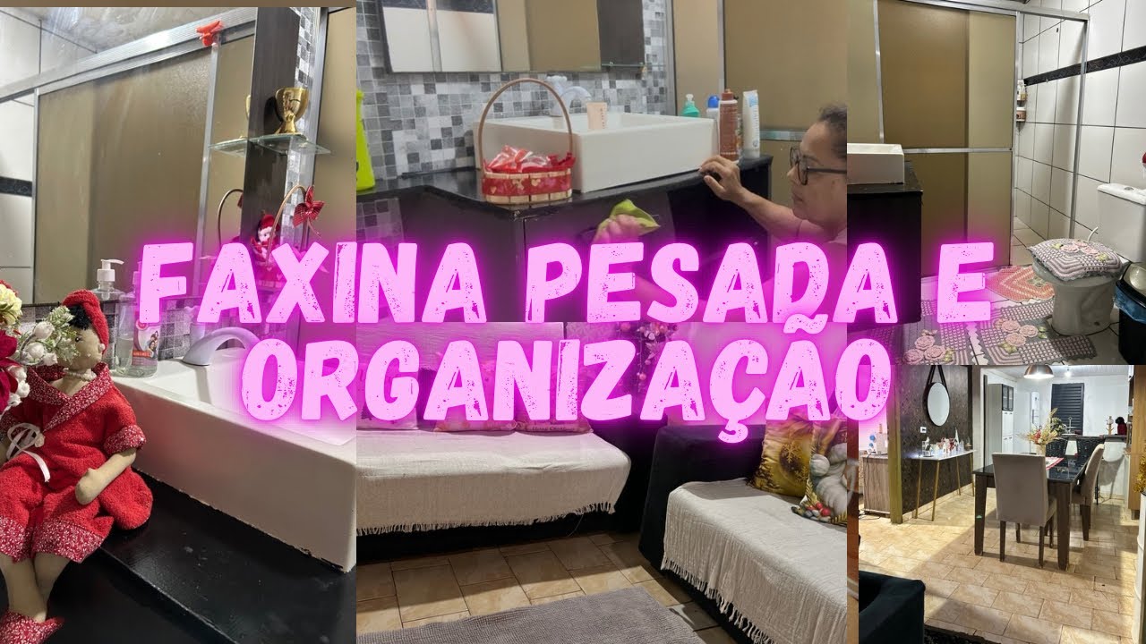FAXINA PESADA NO BANHEIRO + ORGANIZAÇÃO DA CASA | Rotina Real e  Muita Transformação