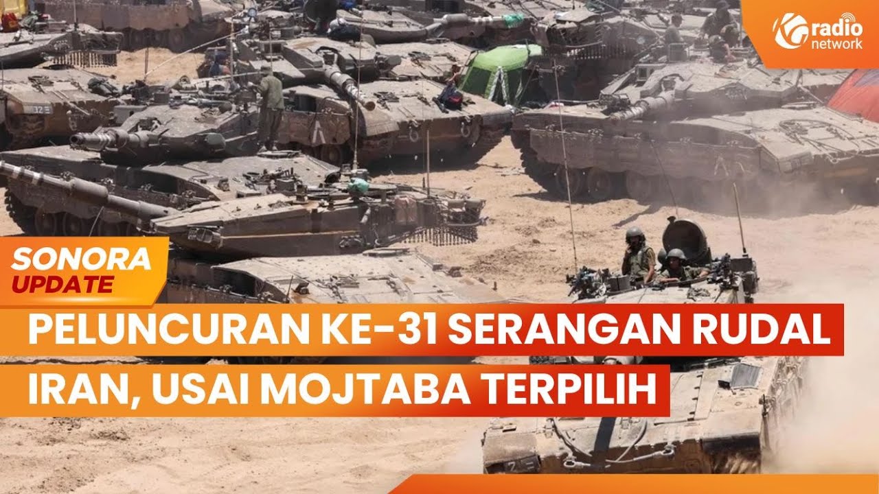 Peluncuran Ke-31 Serangan Rudal Iran, Israel Kerahkan Tank Sasar Kelompok Hizbullah | SONORA UPDATE