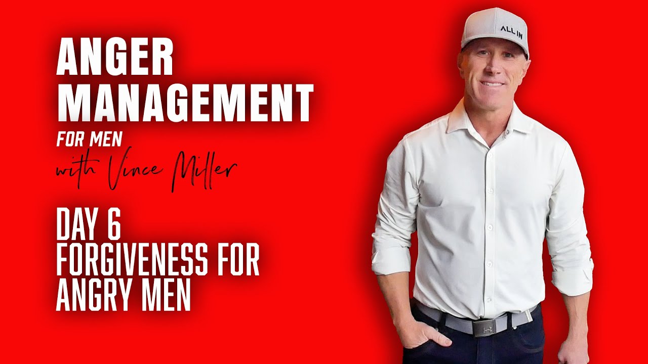 Forgiveness For Angry Men | Ephesians 4:31-32