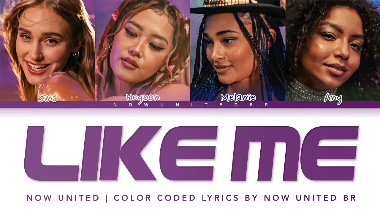Now United 'Like Me' Lyrics Tradução/Legendado (Color Coded Lyrics)