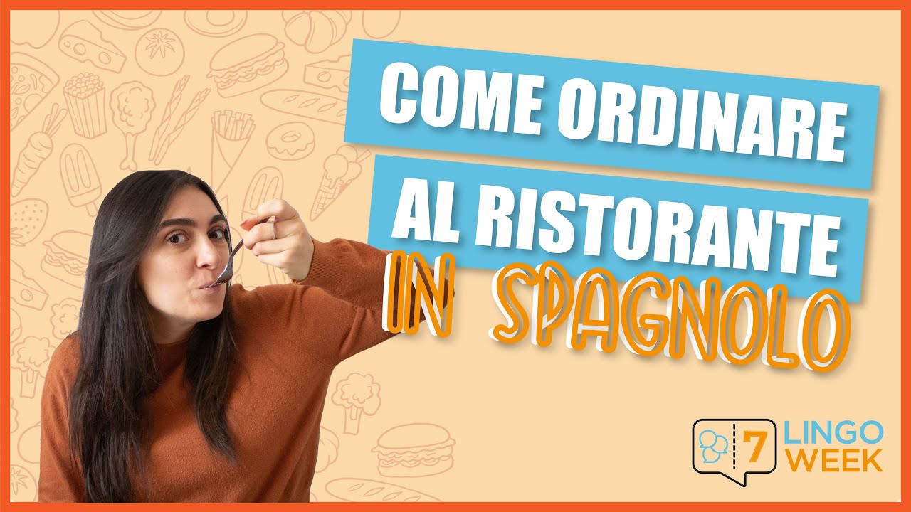 Spagnolo al ristorante: tutto quello che devi sapere | Lingo Week