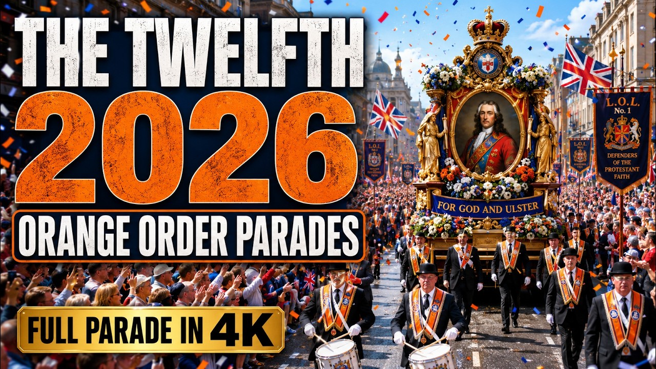 The Twelfth Parade 2026 | Orange Order Celebration & Heritage March
