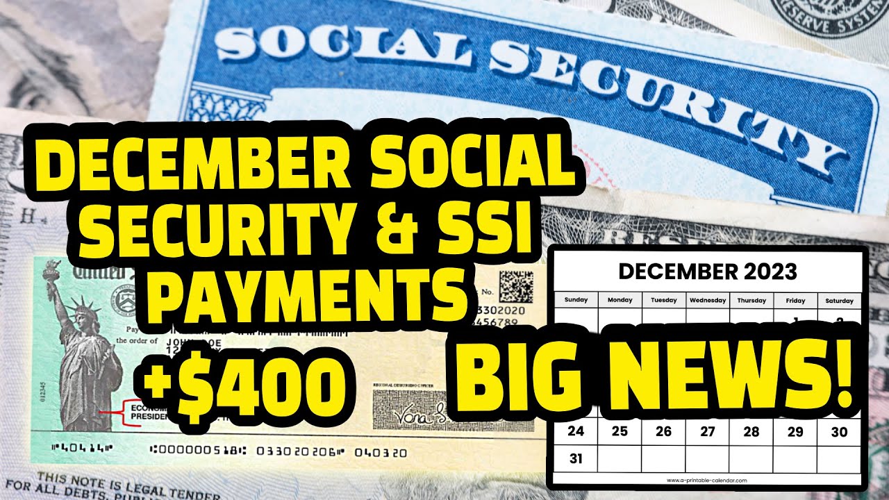 Get Paid $400 Early! December Payment Dates for All Benefits