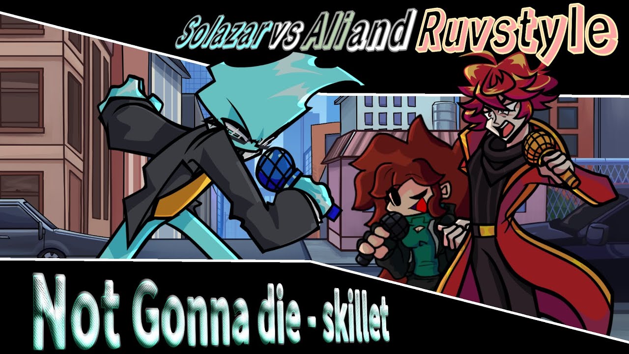 Not Gonna Die fnf versión - skillet - sung by solazar and @Ali-Funkin and @RuvStyle [flm + inst]