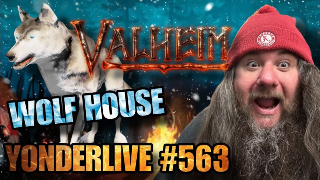 COZY VALHEIM TO SLEEP TO!! NEW DOG HOUSE FOR STARRED WOLVES!! YonderLive #563 - Valheim - Part 50