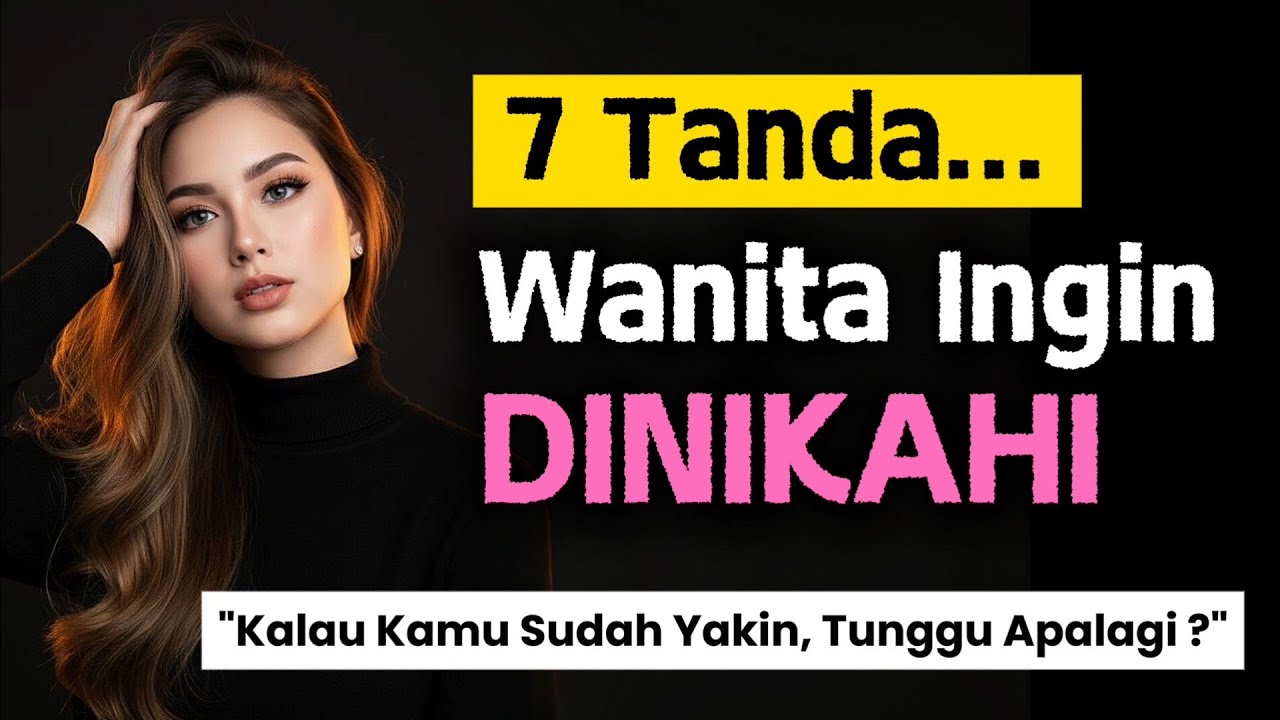 7 Tanda Seorang Wanita Ingin Segera Kamu NIKAHI. Jika Kamu Sudah Yakin, Tunggu Apalagi !