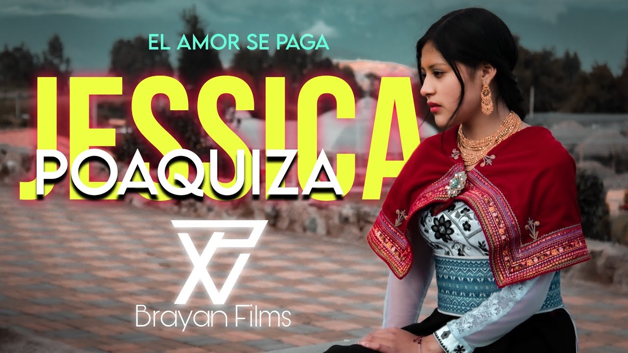 💔EL AMOR SE PAGA🥀JESSICA POAQUIZA //VIDEO OFICIAL🎬🎙