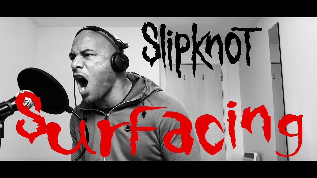 Surfacing - Slipknot (Vocal Cover)