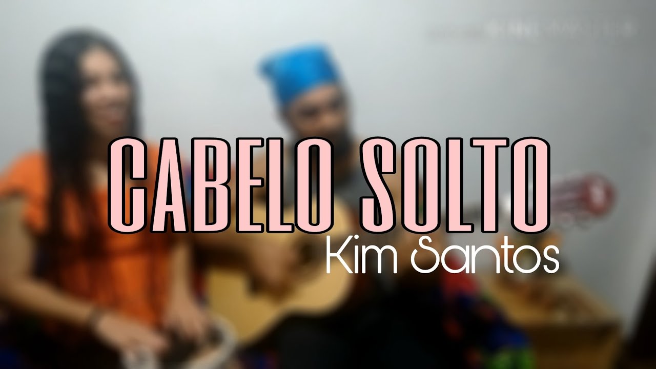 Cabelo Solto - Marcela Taís (cover Kim Santos)
