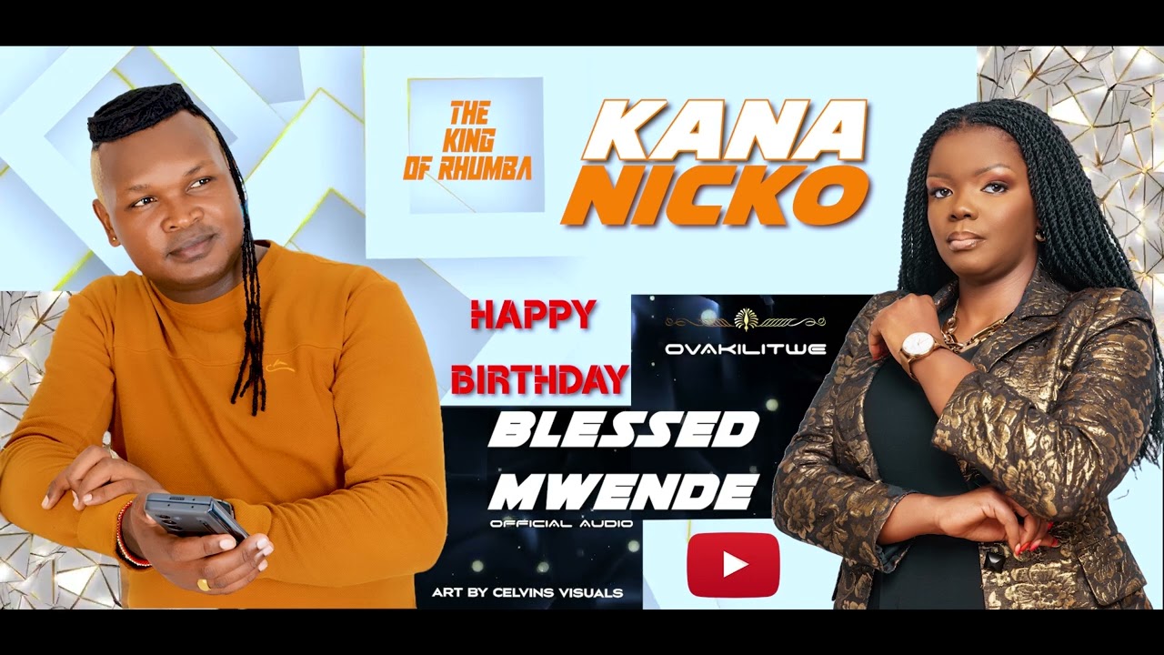 Kana Nicko - Happy Birthday Blessed Mwende ( Official Audio )