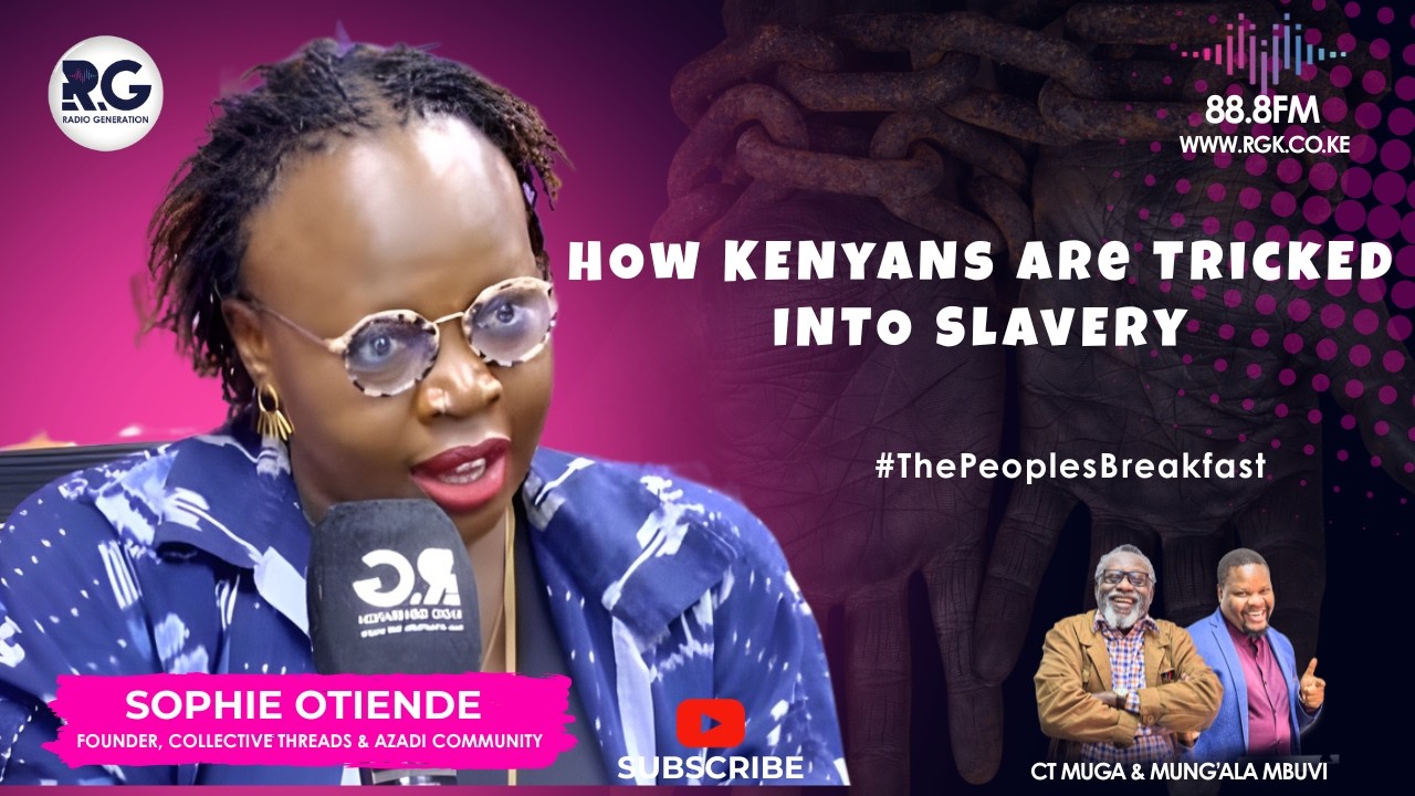 How Kenyans Are Tricked in Slavery; It's No Longer About Saudi Arabia ~Sophie Otiende