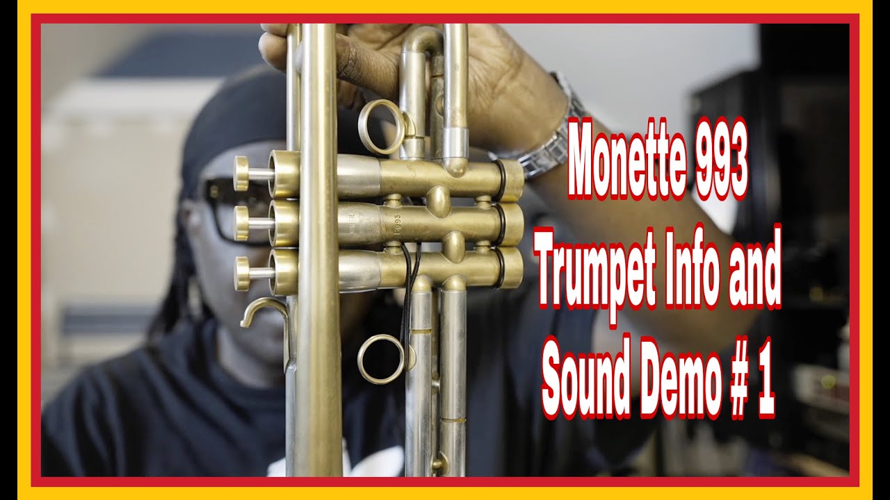 Monette 993 Trumpet Info and Demo #1
