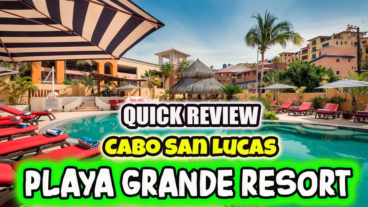 Playa Grande Resort & Spa - Cabo San Lucas - Super Holidays!!! 🤩