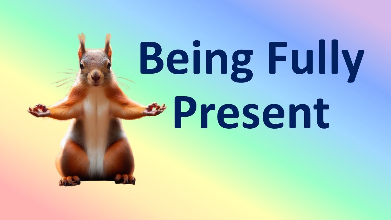 Meditation to be Fully Present